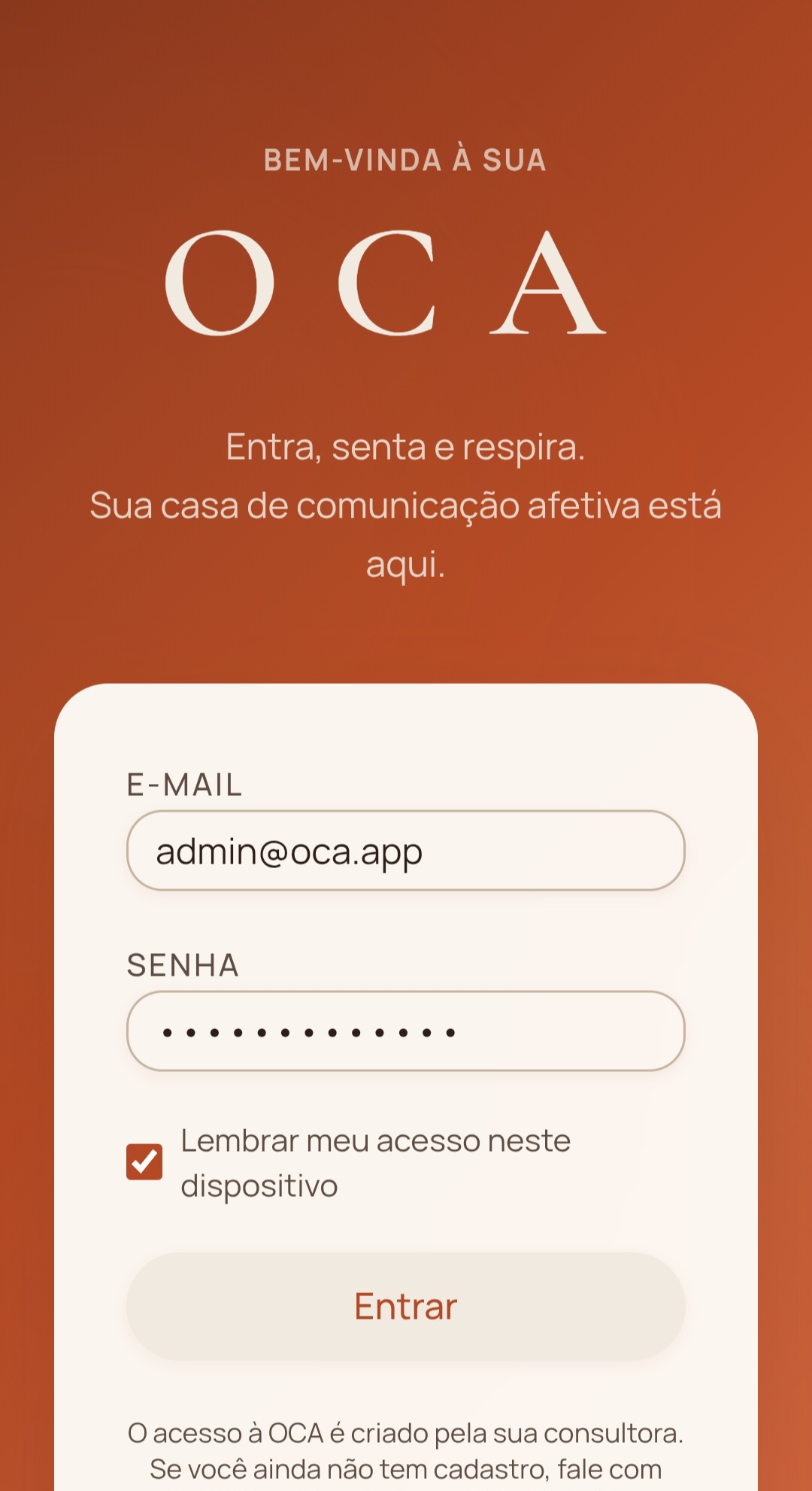 Tela de login da Oca com a mensagem “Entra, senta e respira” e campos de e-mail e senha